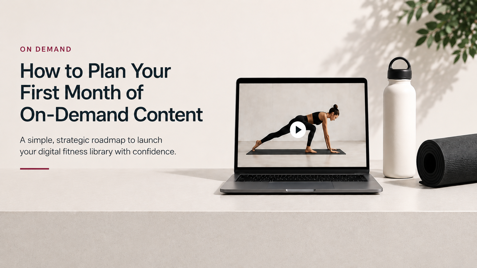 How to Plan Your First Month of On-Demand Content On Demand by IPSTUDIO fitness VOD